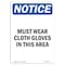 Signmission OSHA Notice Sign, Must Wear Cloth Gloves In This Area, 14in X 10in Aluminum, 10" W, 14" H, Portrait OS-NS-A-1014-V-14289 - alternate 1